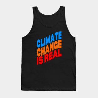 Climate change is real Tank Top